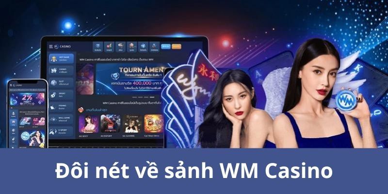 Giới thiệu đôi điều về sảnh WM AE888